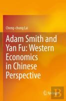 Adam Smith And Yan Fu: Western Economics In Chinese Perspective