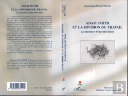Bertrand.pt - Adam Smith Et La Division Du Travail ; La Naissance D'Une Idée Fausse