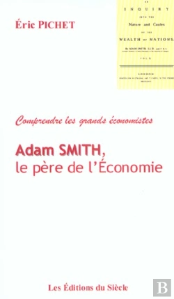Bertrand.pt - Adam Smith, Le Pere De L'Economie