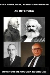 Adam Smith, Marx, Keynes And Friedman