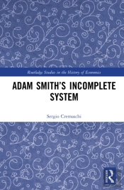 Adam Smithâ€™S Incomplete System