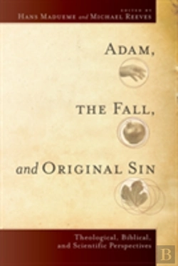 Bertrand.pt - Adam, The Fall, And Original Sin Â€“ Theological, Biblical, And Scientific Perspectives