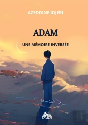 Adam : Une Mémoire Inversée