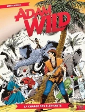Adam Wild Tome 2 : La Charge Des Éléphants