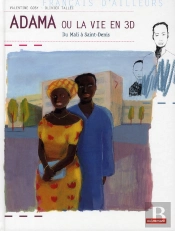 Adama Ou La Vie En 3d ; Du Mali À Saint-Denis