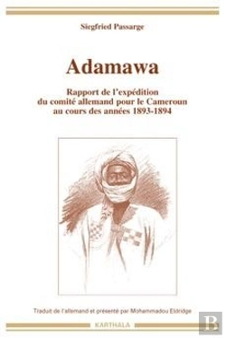 Bertrand.pt - Adamawa. Rapport De L'Expédition Du Comité Allemand Pour Le Cameroun Au Cours Des Années 1893-1894