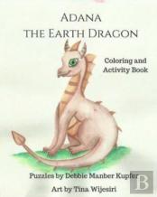 Adana The Earth Dragon - Coloring And Activity Book