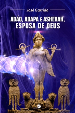 Bertrand.pt - Adão, Adapa e Asherah, esposa de Deus