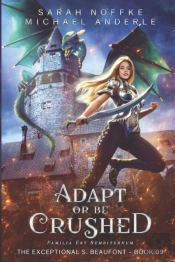 Adapt Or Be Crushed
