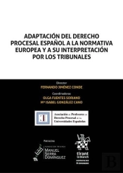 Adaptación Del Derecho Procesal Español A La Normativa Europea Y A Su Interpretación Por Los Tribuna