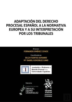 Bertrand.pt - Adaptación Del Derecho Procesal Español A La Normativa Europea Y A Su Interpretación Por Los Tribuna