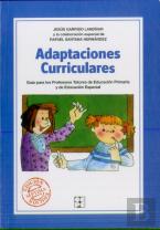 Adaptaciones Curriculares. Guía Para Profesores Tutores De Educación Primaria Y Educación Especial