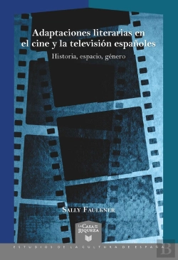 Bertrand.pt - Adaptaciones Literarias En El Cine Y La Television Españole