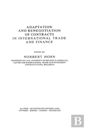Adaptation And Renegotiation Of Contracts In International Trade And Finance