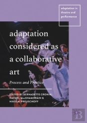 Adaptation Considered As A Collaborative Art