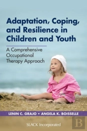 Adaptation, Coping, And Resilience In Children And Youth