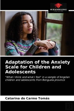 Bertrand.pt - Adaptation Of The Anxiety Scale For Children And Adolescents