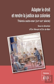 Adapter Le Droit Et La Justice Aux Colonies