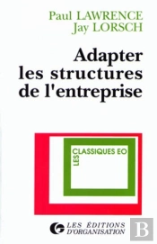 Adapter Les Structures De L'Entreprise : Intégration Ou Différenciation