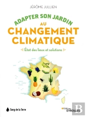 Adapter Son Jardin Au Changement Climatique - Etat Des Lieux Et Solutions