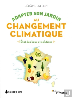 Bertrand.pt - Adapter Son Jardin Au Changement Climatique - Etat Des Lieux Et Solutions