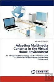 Adapting Multimedia Contents In The Virtual Home Environment