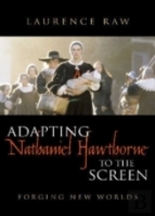 Adapting Nathaniel Hawthorne To The Screen