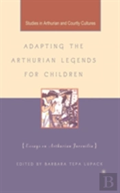 Adapting The Arthurian Legends For Children