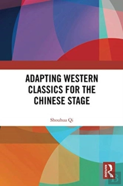 Bertrand.pt - Adapting Western Classics For The Chinese Stage