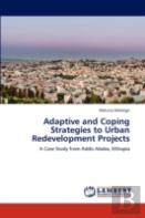 Adaptive And Coping Strategies To Urban Redevelopment Projects