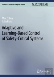 Adaptive And Learning-Based Control Of Safety-Critical Systems