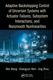Adaptive Backstepping Control Of Uncertain Systems With Actuator Failures, Subsystem Interactions, And Nonsmooth Nonlinearities