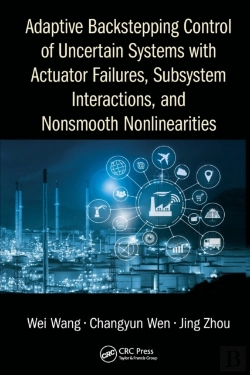 Bertrand.pt - Adaptive Backstepping Control Of Uncertain Systems With Actuator Failures, Subsystem Interactions, And Nonsmooth Nonlinearities