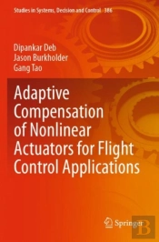 Adaptive Compensation Of Nonlinear Actuators For Flight Control Applications
