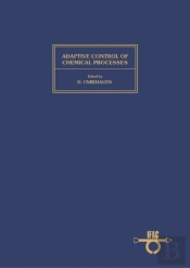 Adaptive Control Of Chemical Processes 1985