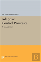 Adaptive Control Processes