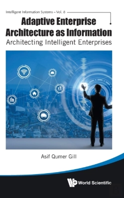 Bertrand.pt - Adaptive Enterprise Architecture As Information: Architecting Intelligent Enterprises
