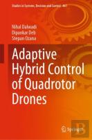 Adaptive Hybrid Control Of Quadrotor Drones