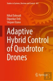 Adaptive Hybrid Control Of Quadrotor Drones