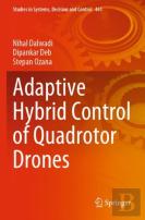 Adaptive Hybrid Control Of Quadrotor Drones