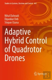 Adaptive Hybrid Control Of Quadrotor Drones
