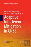 Adaptive Interference Mitigation In Gnss