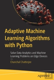 Adaptive Machine Learning Algorithms With Python