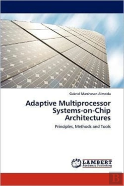 Bertrand.pt - Adaptive Multiprocessor Systems-On-Chip Architectures