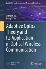 Adaptive Optics Theory And Its Application In Optical Wireless Communication