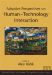 Adaptive Perspectives On Human-Technology Interaction