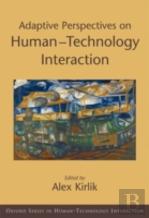 Adaptive Perspectives On Human-Technology Interaction