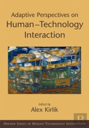 Adaptive Perspectives On Human-Technology Interaction