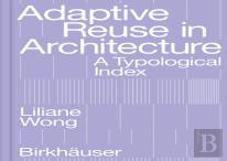 Adaptive Reuse In Architecture