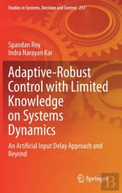 Adaptive-Robust Control With Limited Knowledge On Systems Dynamics
